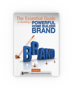 The Essential Guide to Building a Powerful Home Builder Brand cover image